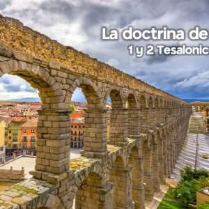 76: LA DOCTRINA DE LA BIBLIA / NUEVO TESTAMENTO / 1 Y 2 Tesalonicenses